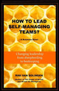 How To Lead Self-Managing Teams?: A business novel on changing leadership from sheepherding to beekeeping - Paperback
