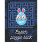 Easter puzzle book: Easter maze puzzles for kids 8-12 100 challenging and fun mazes - Paperback