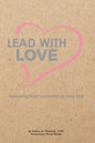 Lead with Love: Answering God's Invitation to Love Well - Paperback