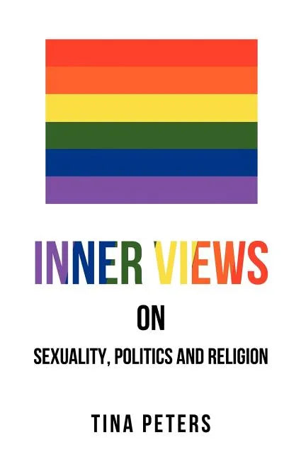Inner Views on Sexuality, Politics and Religion - Paperback