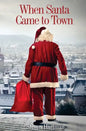 When Santa Came to Town - Paperback