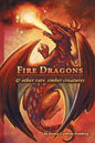 Fire Dragons & Other Rare Ember Creatures: A Field Guide - Paperback