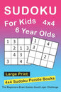 Sudoku For 6 Year Olds: 4x4 Sudoku Puzzles Book For Kids, Boys, Girls, Elementary School Good Logic Challenge - Paperback