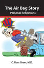 The Air Bag Story (Black & White Version): Personal Reflections - Paperback