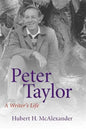 Peter Taylor: A Writer's Life - Paperback