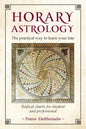 Horary Astrology: The Practical Way to Learn Your Fate: Radical Charts for Student and Professional - Paperback