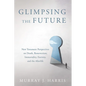 Glimpsing the Future - Paperback