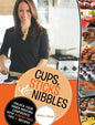 Cups, Sticks & Nibbles: Unlock Your Inner Hosting Confidence with Stress-Free Tips & Recipes - Hardcover