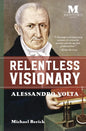 Relentless Visionary: Alessandro Volta - Paperback