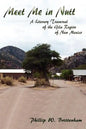 Meet Me in Nutt: A Literary Traversal of the Gila Region of New Mexico - Paperback