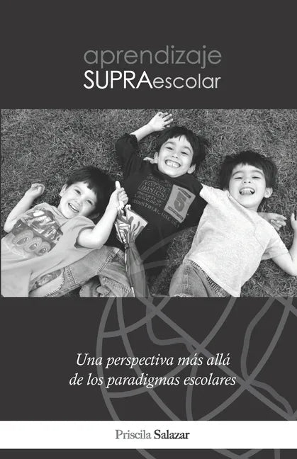 Aprendizaje Supraescolar: Una perspectiva más allá de los paradigmas escolares - Paperback