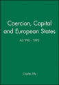Coercion, Capital and European States, A.D. 990 - 1992 - Paperback