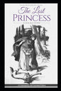 The Lost Princess: A Double Story or The Wise Woman: A Parable: A Contemporary and Annotated Edition - Paperback