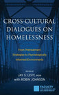 Cross-Cultural Dialogues on Homelessness: From Pretreatment Strategies to Psychologically Informed Environments - Hardcover