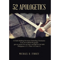52 Apologetics: 52 Faith-Building Devotions Defending Christianity (I am set to defend the gospel, give an answer for my hope, and fig - Hardcover
