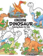 Dinosaur Kingdom Coloring Books For Kids: Dinosaur Coloring Book for Boys, Girls, Toddlers, Preschoolers, Kids 3-8, 6-8 (Dinosaur Books) - Paperback