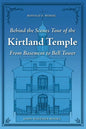 Behind the Scenes Tour of the Kirtland Temple: From Basement to Bell Tower - Paperback