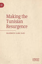 Making the Tunisian Resurgence - Hardcover