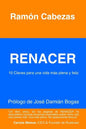 Renacer: 10 Claves para una vida mas plena y feliz - Paperback