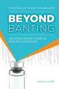 Beyond Banting: From Insulin to Islet Transplants, Decoding Canada's Diabetes Research Superstars - Paperback