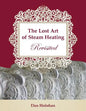 The Lost Art of Steam Heating Revisited - Paperback