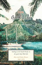 The Good Life: Sailing in the South Pacific in the good ship Mah-lish - Paperback