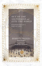 Out of the Saltshaker and Into the World: Evangelism as a Way of Life - Paperback