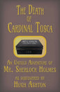 The Death of Cardinal Tosca: An Untold Adventure of Sherlock Holmes - Paperback