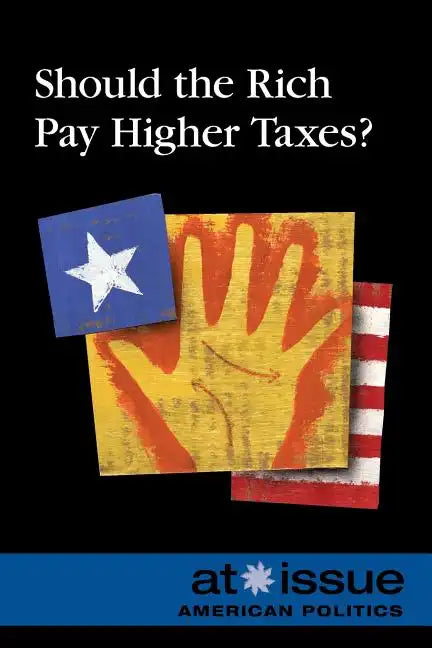 Should the Rich Pay Higher Taxes? - Paperback