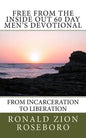 Free from the Inside Out 60 Day Men's Devotional: From Incarceration to Liberation - Paperback