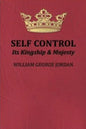 Self-Control Its Kingship and Majesty - Paperback