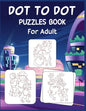 Dot to Dot Puzzles Book For Adult: Ultimate Connect the Dot Extreme Puzzle Challenge - Paperback