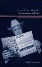 Jean-Pierre Melville: An American in Paris - Paperback