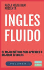 Ingles Fluido: El Mas Exitoso Curso de Ingles - Paperback
