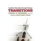 Transitions: Leading Churches through Change - Paperback