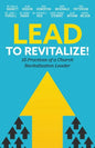 Lead to Revitalize!: 15 Practices of a Church Revitalization Leader - Paperback