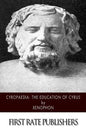 Cyropaedia: The Education of Cyrus - Paperback