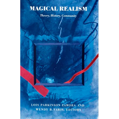 Magical Realism: Theory, History, Community - Paperback