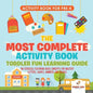 Activity Book for Prek. The Most Complete Activity Book Toddler Fun Learning Guide 100 Exercises featuring Basic Concepts for Mastery (Letters, Shapes - Paperback