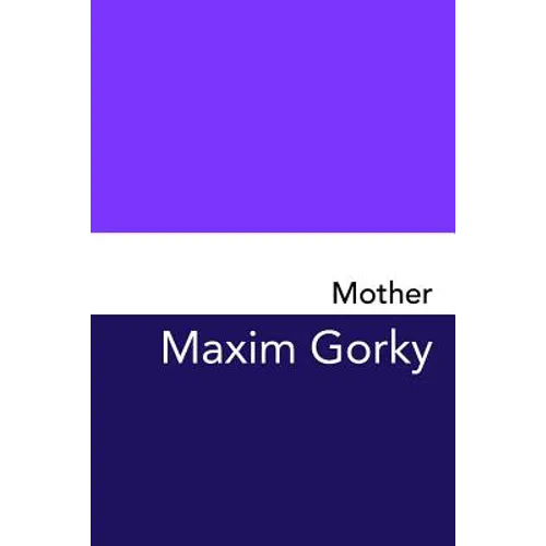Mother: Original and Unabridged - Paperback