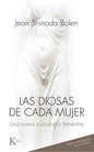 Las Diosas de Cada Mujer: Una Nueva Psicología Femenina - Paperback