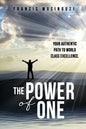 The Power of One: Your authentic path to world class excellence. - Paperback