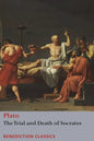 The Trial and Death of Socrates: Euthyphro, The Apology of Socrates, Crito, and Phædo - Paperback