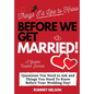 Things I'd Like to Know Before We Get Married: Questions You Need to Ask and Things You Need to Know Before Your Wedding Day A Guided Couple's Journal - Paperback