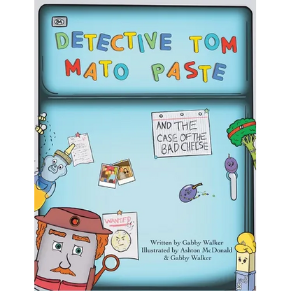 Detective Tom Mato Paste and The Case of the Bad Cheese - Hardcover