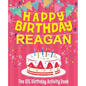 Happy Birthday Reagan - The Big Birthday Activity Book: (Personalized Children's Activity Book) - Paperback
