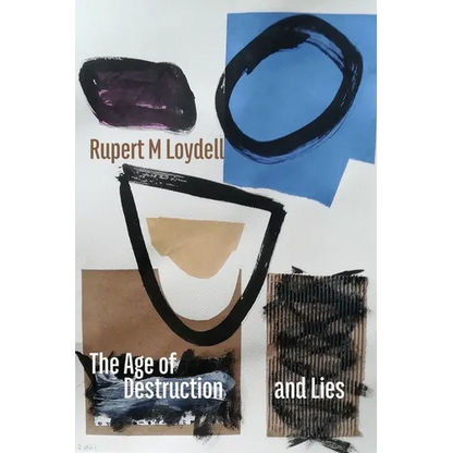 The Age of Destruction and Lies - Paperback