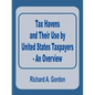 Tax Havens and Their Use by United States Taxpayers - An Overview - Paperback