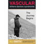 Vascular Ehlers-Danlos Syndrome: The Journey Begins - Paperback