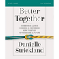 Better Together Bible Study Guide: How Women and Men Can Heal the Divide and Work Together to Transform the Future - Paperback